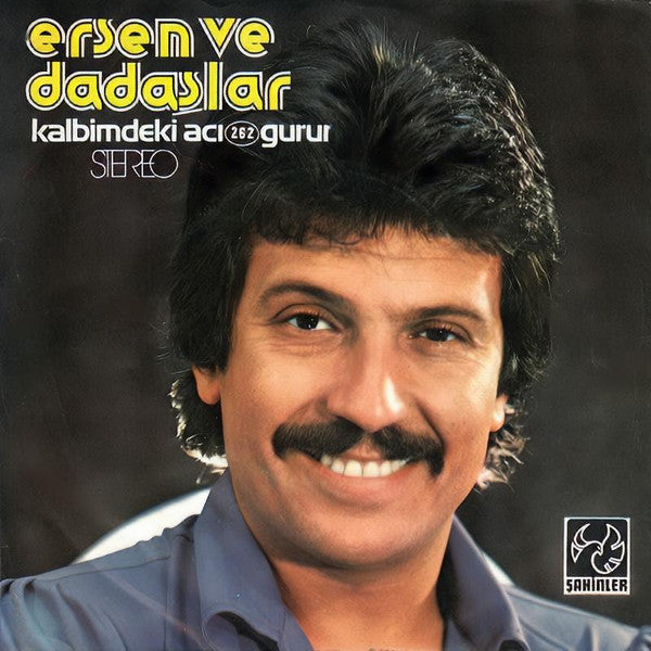 Ersen ve Dadaşlar : Kalbimdeki Acı / Gurur (7", Single)