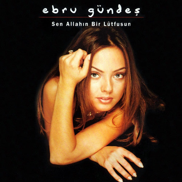 Ebru Gündeş : Sen Allahın Bir Lûtfusun (CD, Album)