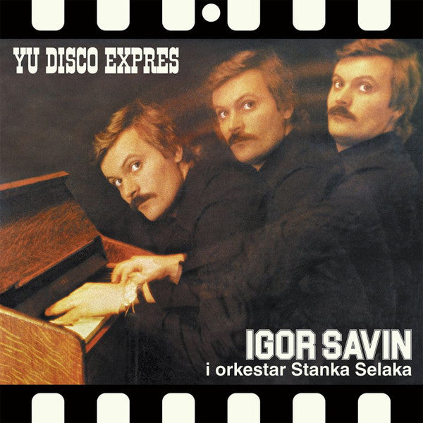 Igor Savin, Orkestar Stanka Selaka : YU Disco Expres (LP, Album, RE)