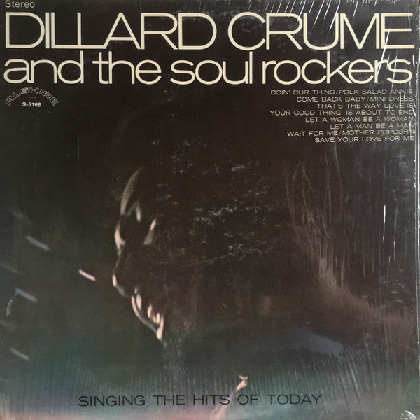 Dillard Crume And The Soul Rockers* - Singing The Hits Of Today (LP, Album)