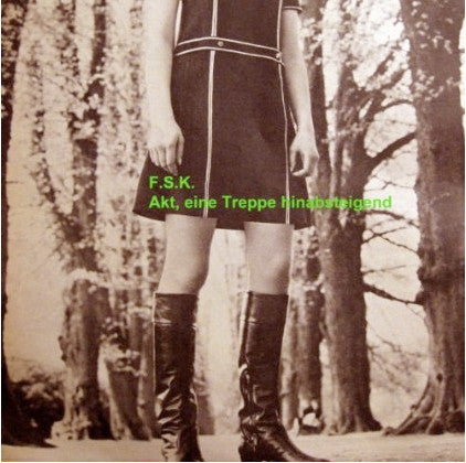F.S.K. : Akt, Eine Treppe Hinabsteigend (LP, Album + CD, Album)
