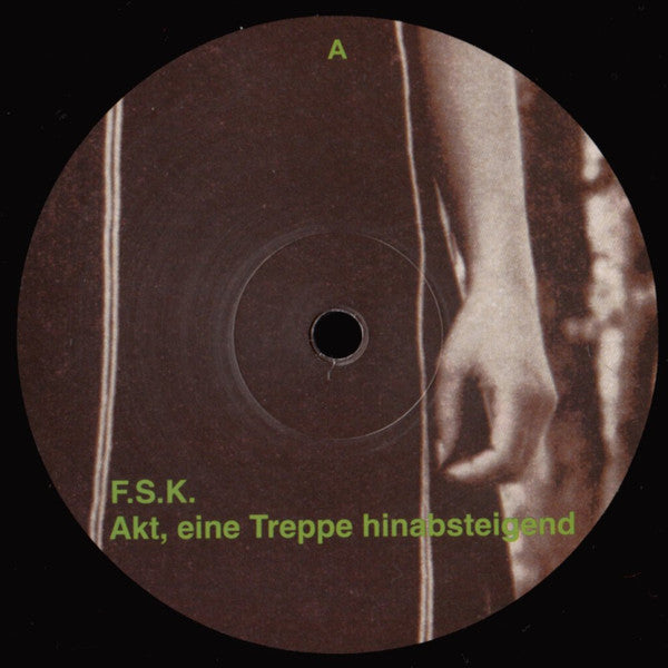 F.S.K. : Akt, Eine Treppe Hinabsteigend (LP, Album + CD, Album)