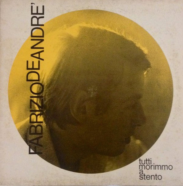Fabrizio De Andre'* - Tutti Morimmo A Stento  (LP, Album, RE)