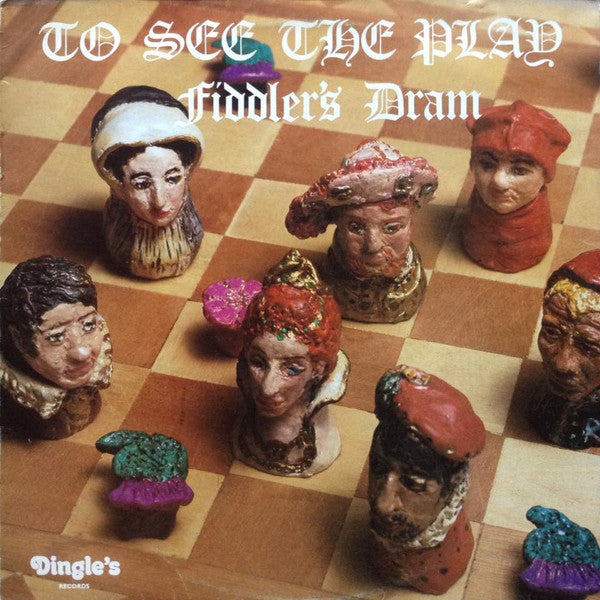 Fiddler's Dram : To See The Play (LP)
