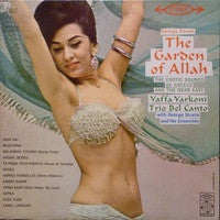 Yaffa Yarkoni, Trio Bel Canto With George Stratis And His Oriental Ensemble : Songs From The Garden Of Allah (The Exotic Sounds Of Greece And The Near East) (LP, Album)