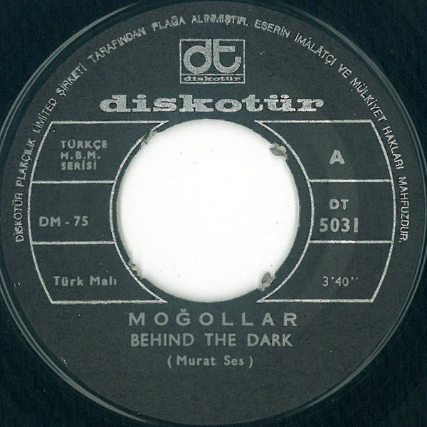 Moğollar : Behind The Dark (Karanlıklar Ötesinde) (7")