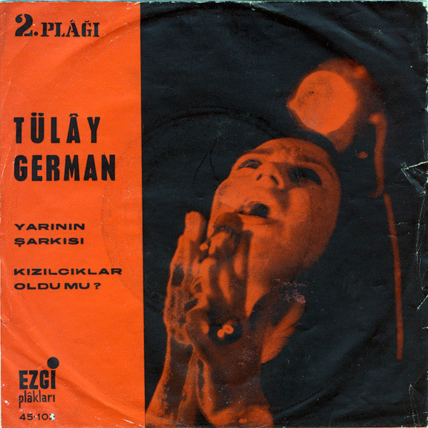 Tülây German Ve Doruk Onatkut Orkestrası : Yarının Şarkısı / Kızılcıklar Oldu Mu? (7")
