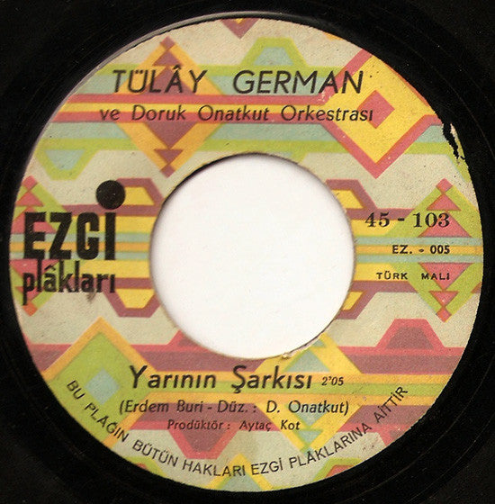 Tülây German Ve Doruk Onatkut Orkestrası : Yarının Şarkısı / Kızılcıklar Oldu Mu? (7")
