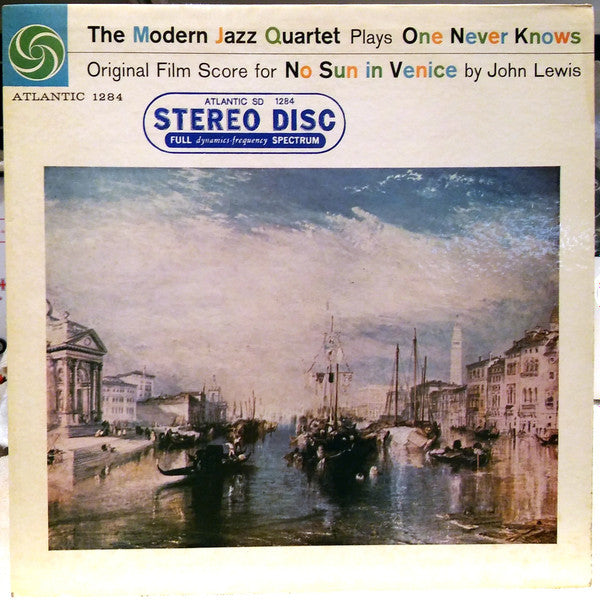The Modern Jazz Quartet : The Modern Jazz Quartet Plays One Never Knows - Original Film Score For “No Sun In Venice” (LP, Album)