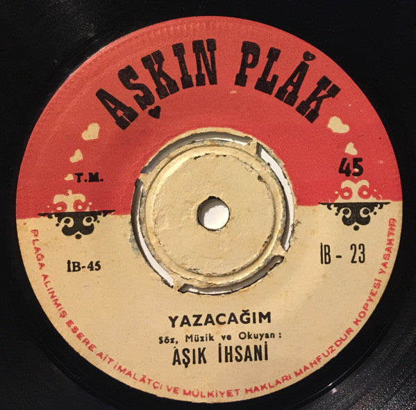 Âşık İhsanî* : Yakındır / Yazacağım (7")