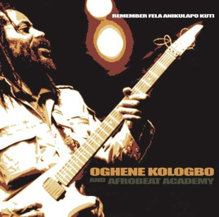 Oghene Kologbo And Afrobeat Academy : Remember Fela Anikulapo Kuti (CD)