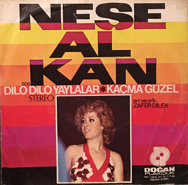 Neşe Alkan - Dilo Dilo Yaylalar / Kaçma Güzel (7", Single)
