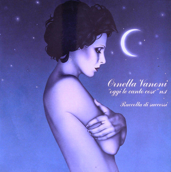 Ornella Vanoni : ”Oggi Le Canto Così” N.1 - Raccolta Di Successi (LP, Album)