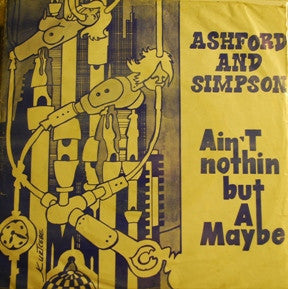 Ashford & Simpson : Ain't Nothin' But A Maybe (7", Single)