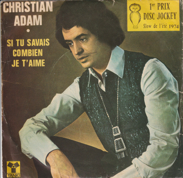 Christian Adam : Si Tu Savais Combien Je T'aime (7", Single)