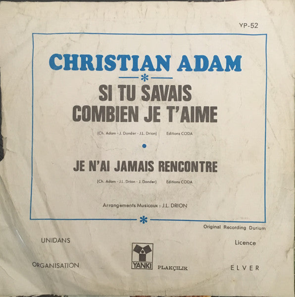 Christian Adam : Si Tu Savais Combien Je T'aime (7", Single)
