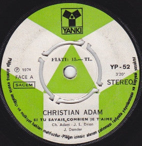 Christian Adam : Si Tu Savais Combien Je T'aime (7", Single)
