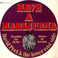 David Peel & The Lower East Side : Have A Marijuana (LP, Album, RP)