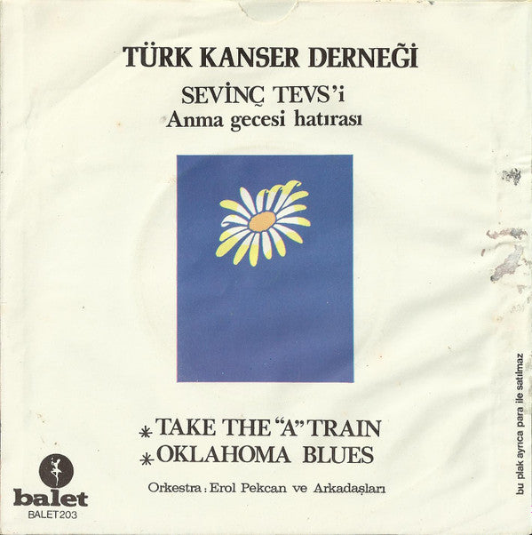 Sevinç Tevs : Take The "A" Train / Oklahoma Blues (7", Single, Promo)