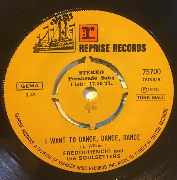 Freddi / Henchi And The Soul Setters : I Want To Dance, Dance, Dance / Funky To The Bone  (7", Single)