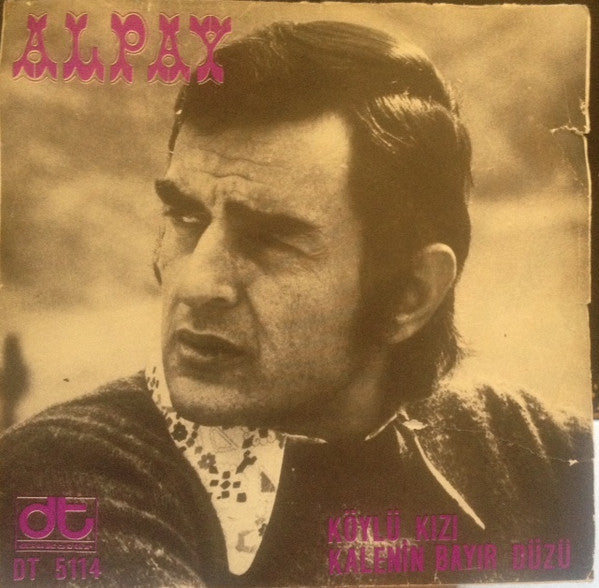 Alpay : Köylü Kızı / Kalenin Bayır Düzü (7", Single)