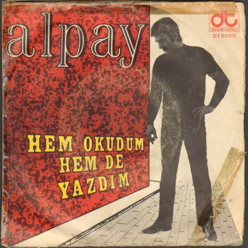 Alpay : Hem Okudum Hem Yazdım / Solmuş Gonca Gül  (7", Single)
