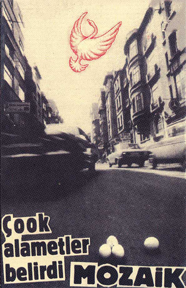 Mozaik (6) : Çook Alametler Belirdi (Cass, Album)