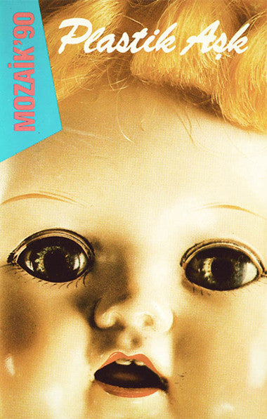 Mozaik (6) : Plastik Aşk (Cass, Album)