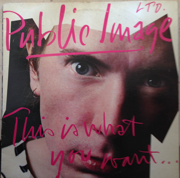 Public Image Ltd.* : This Is What You Want... This Is What You Get (LP, Album)
