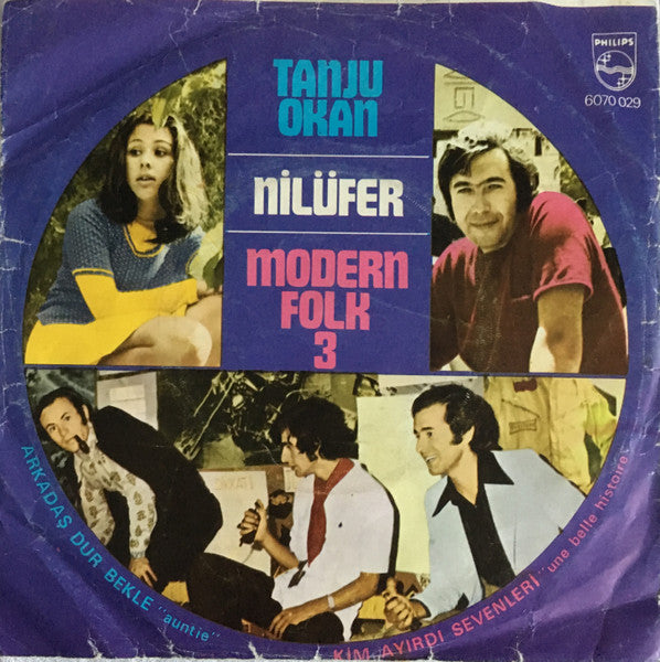 Tanju Okan, Nilüfer, Modern Folk 3* : Arkadaş Dur Bekle / Kim Ayırdı Sevenleri (7", Single, Mono)