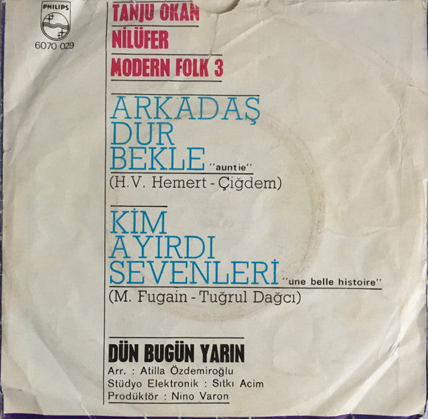 Tanju Okan, Nilüfer, Modern Folk 3* : Arkadaş Dur Bekle / Kim Ayırdı Sevenleri (7", Single, Mono)
