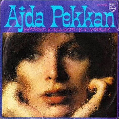 Ajda Pekkan : Ya Sonra / Yeniden Başlasın  (7", Single)