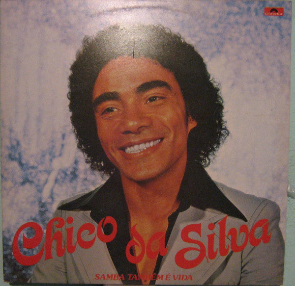 Chico Da Silva : Samba Também É Vida (LP, Album)