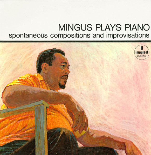 Charles Mingus : Mingus Plays Piano (Spontaneous Compositions And Improvisations) (LP, Album, Gat)
