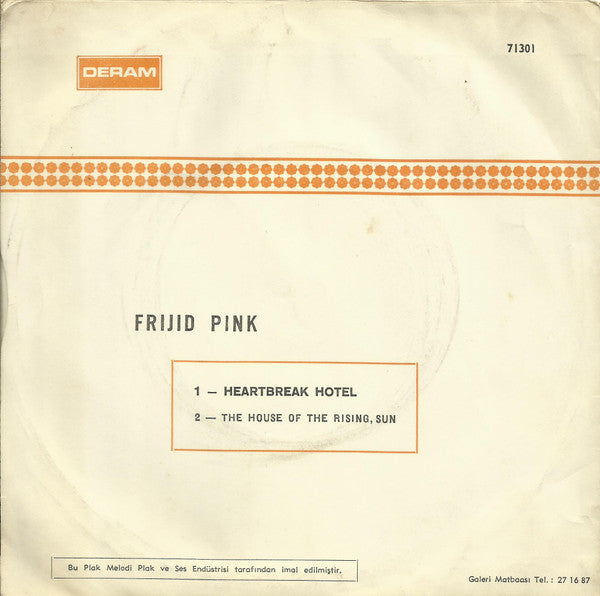Frijid Pink : Heartbreak Hotel / The House Of The Rising Sun (7", Single)