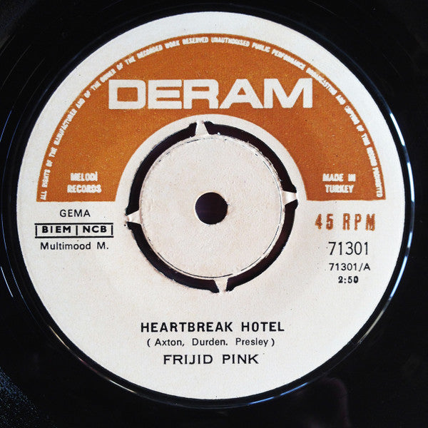 Frijid Pink : Heartbreak Hotel / The House Of The Rising Sun (7", Single)