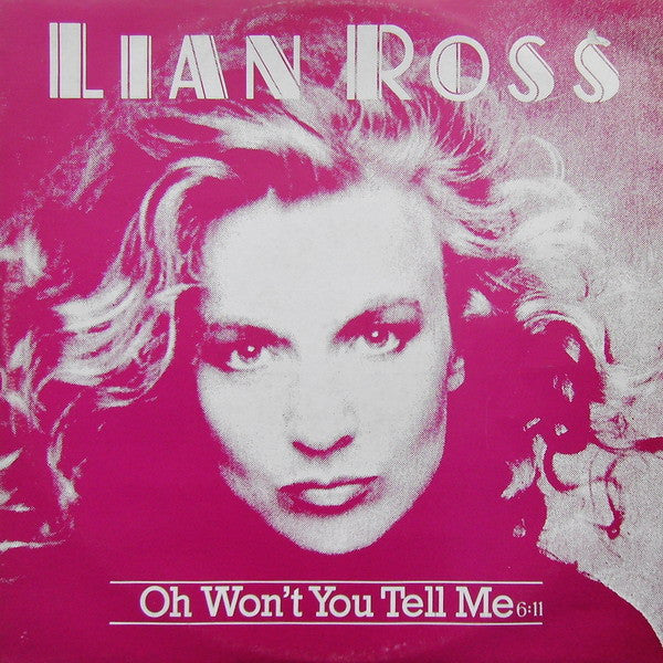 Lian Ross : Oh Won't You Tell Me (12", Maxi)