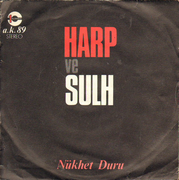 Nükhet Duru : Harp ve Sulh / Bir İnsan Doğdu (7", Single)
