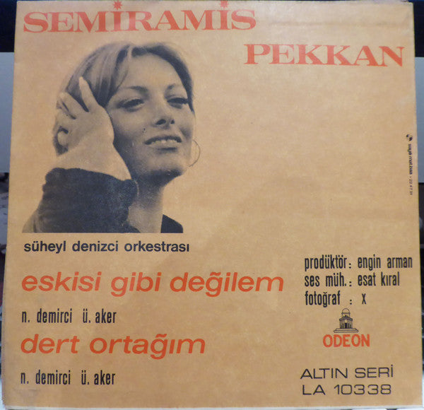 Semiramis Pekkan : Eskisi Gibi Değilim / Dert Ortağım (7", Single)