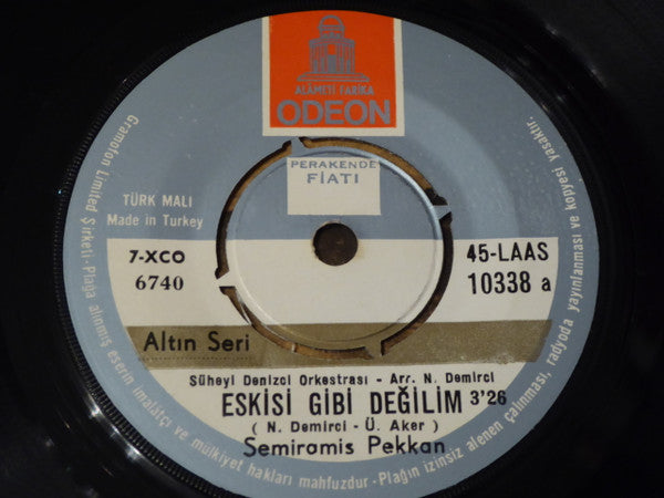 Semiramis Pekkan : Eskisi Gibi Değilim / Dert Ortağım (7", Single)