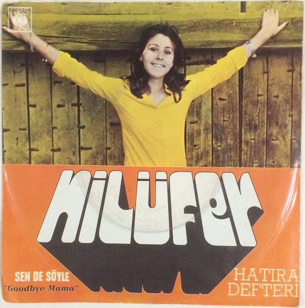 Nilüfer : Sende Söyle (Goodbye Mama) / Hatıra Defteri (7", Single)