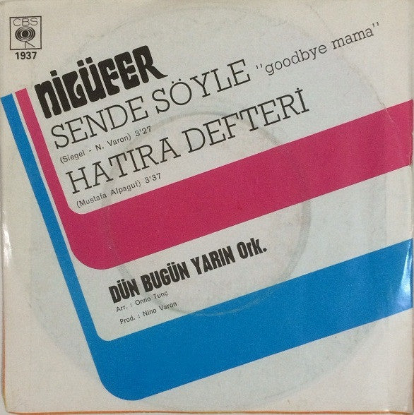Nilüfer : Sende Söyle (Goodbye Mama) / Hatıra Defteri (7", Single)