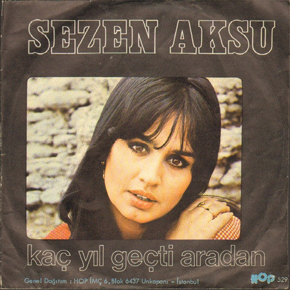 Sezen Aksu : Allahaısmarladık / Kaç Yıl Geçti Aradan (7", Single)