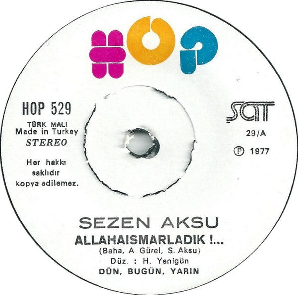 Sezen Aksu : Allahaısmarladık / Kaç Yıl Geçti Aradan (7", Single)