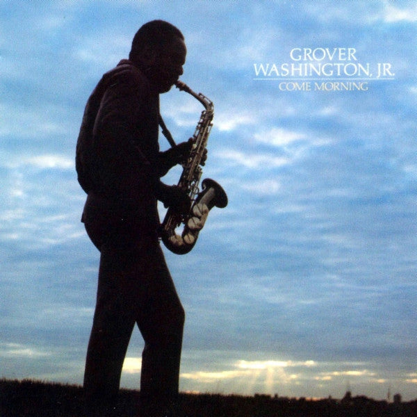 Grover Washington, Jr. : Come Morning (LP, Album)