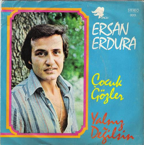 Ersan Erdura : Çocuk Gözler / Yalnız Değilsin (7", Single)