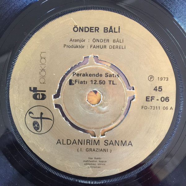 Önder Bali : Aldanırım Sanma / Ölesiye Sevmek (7", Single)