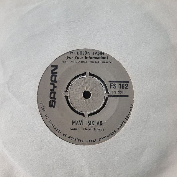 Mavi Işıklar : İyi Düşün Taşın / Ain't That So  (7", Mono)