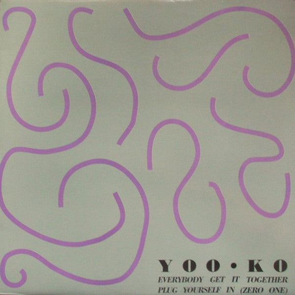 Yoo-Ko : Everybody Get It Together / Plug Yourself In (Zero One) (12")