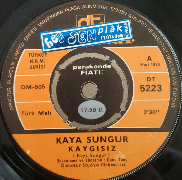 Kaya Sungur : Benimle Olsana / Kaygısız (7", Single)